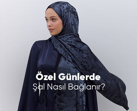 Özel Günlerde Şal Nasıl Bağlanır?